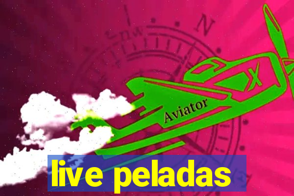 live peladas